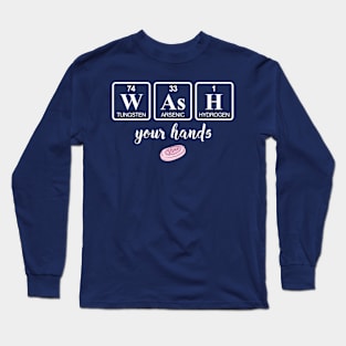 Wash your hands Long Sleeve T-Shirt